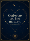 God Wrote You Into My Story birthday card, front
